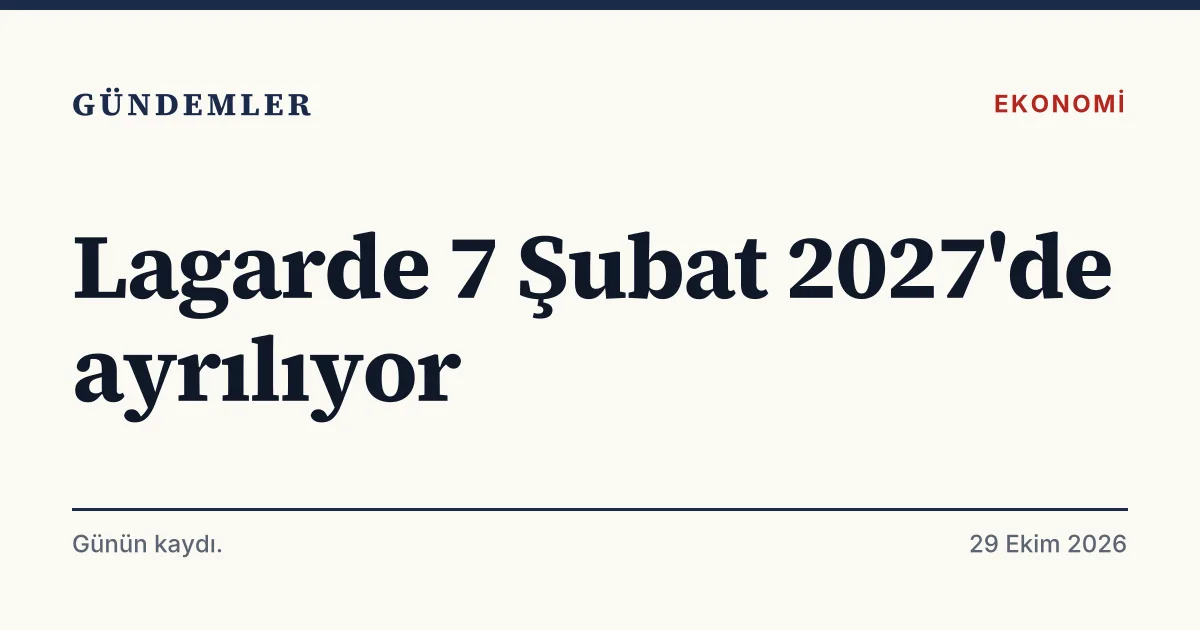 ECB Başkanı Christine Lagarde'ın 7 Şubat 2027'de görevden ayrılacağını duyuran tipografik haber kartı