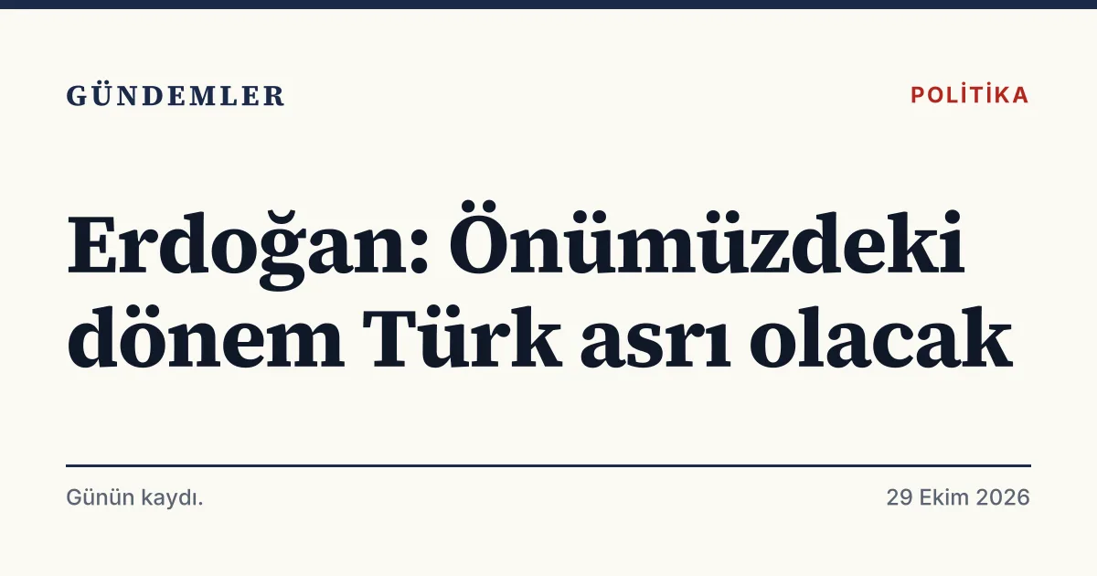 Cumhurbaşkanı Erdoğan'ın TDT Zirvesi akşam yemeğindeki konuşmasını özetleyen tipografik haber kartı