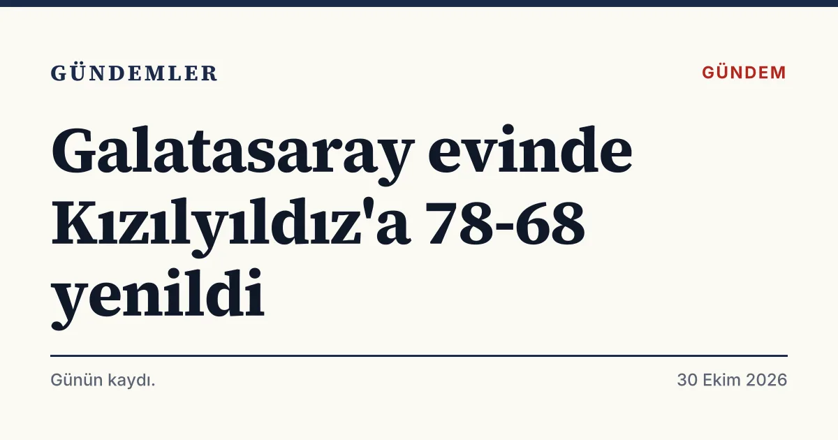 Galatasaray Çağdaş Faktoring'in Kızılyıldız'a 78-68 yenildiği maçın skorunu gösteren tipografik kapak kartı