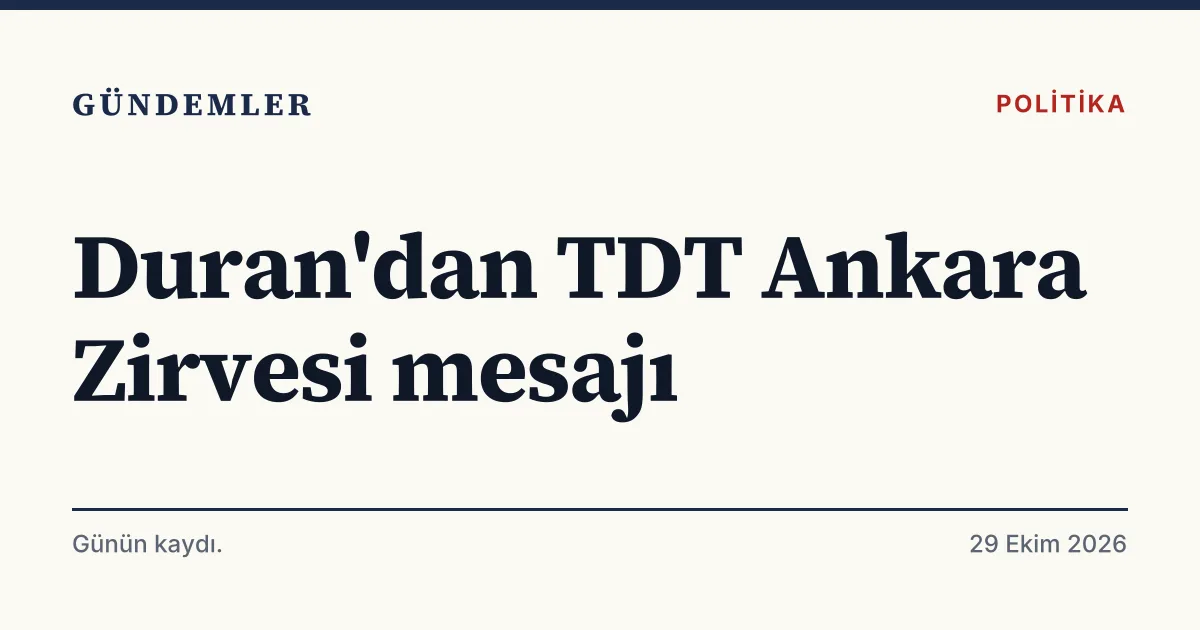 İletişim Başkanı Burhanettin Duran'ın TDT Ankara Zirvesi paylaşımını anlatan tipografik haber kartı