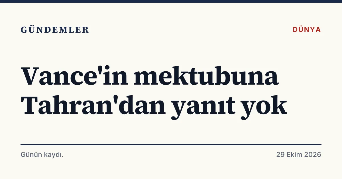 İran basınına göre Vance'in Muhsin Rızai'ye gönderdiği mektuba Tahran yanıt vermedi haberini anlatan tipografik kapak kartı