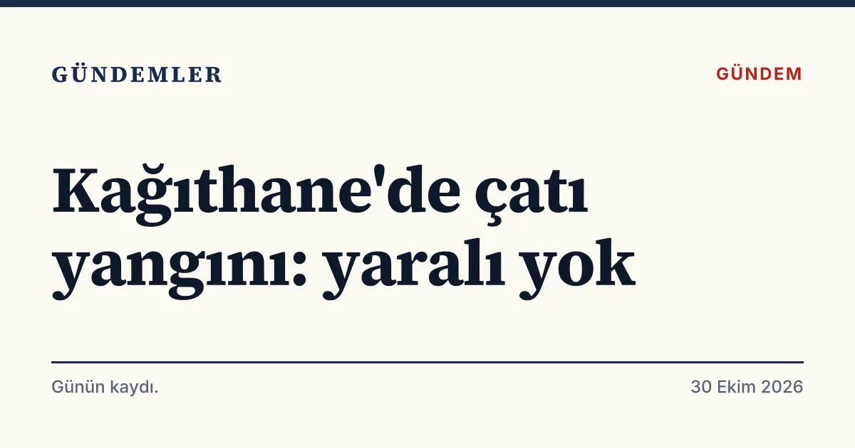 Kağıthane'de 5 katlı binanın çatısında çıkan yangını anlatan tipografik haber kartı