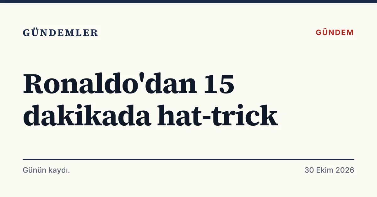 Cristiano Ronaldo'nun Al Nassr'ın 5-3'lük galibiyetinde attığı hat-tricki duyuran tipografik haber kartı